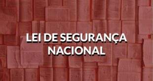 Deputados aprovam a revogação da Lei de Segurança Nacional