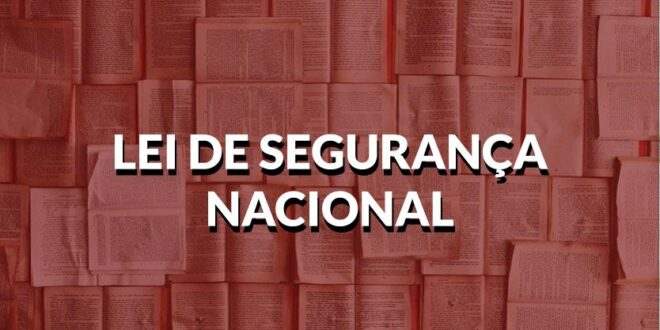 Deputados aprovam a revogação da Lei de Segurança Nacional
