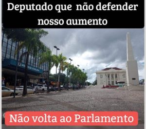Servidores públicos mobilizados ameaçam: "deputado que não defender nosso aumento não volta ao parlamento"