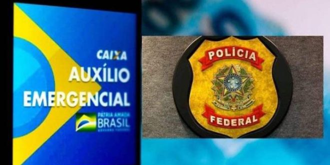 PF investiga grupo suspeito de fraudar auxílio emergencial