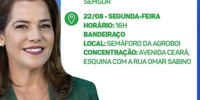 Mara Rocha realiza caminhada e bandeiraço nesta segunda-feira