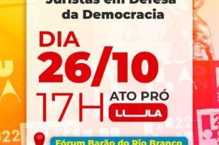 Juristas em defesa da democracia realizam no Acre ato pró-Lula