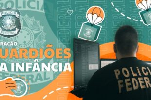 PF deflagra contra o abuso sexual infantil e detém mais 100 foragidos