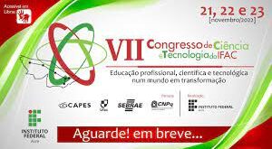 VII Congresso de Ciência e Tecnologia do Ifac começa segunda (21)