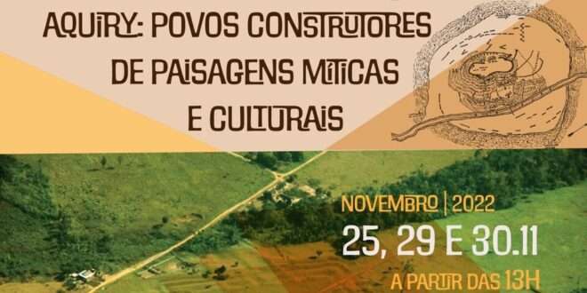 Curso “Aquiry: povos construtores e paisagens míticas e culturais” acontece em Rio Branco