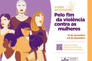 Congresso participa da campanha “21 Dias de Ativismo pelo Fim da Violência contra a Mulher”