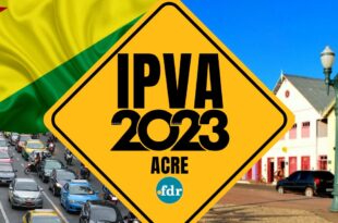 Governo divulga calendário de pagamento do IPVA em 2023 no Acre