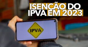 Veja se você terá direito a isenção do IPVA em 2023