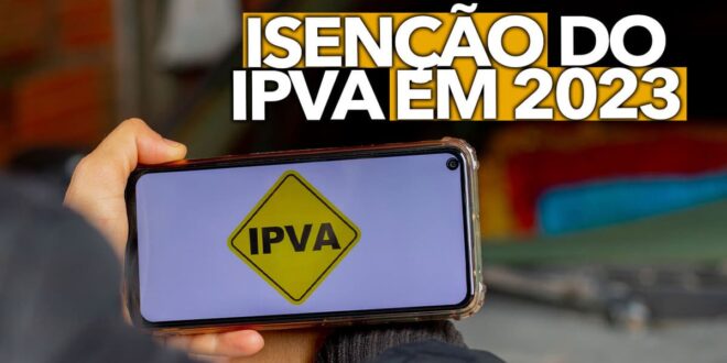Veja se você terá direito a isenção do IPVA em 2023