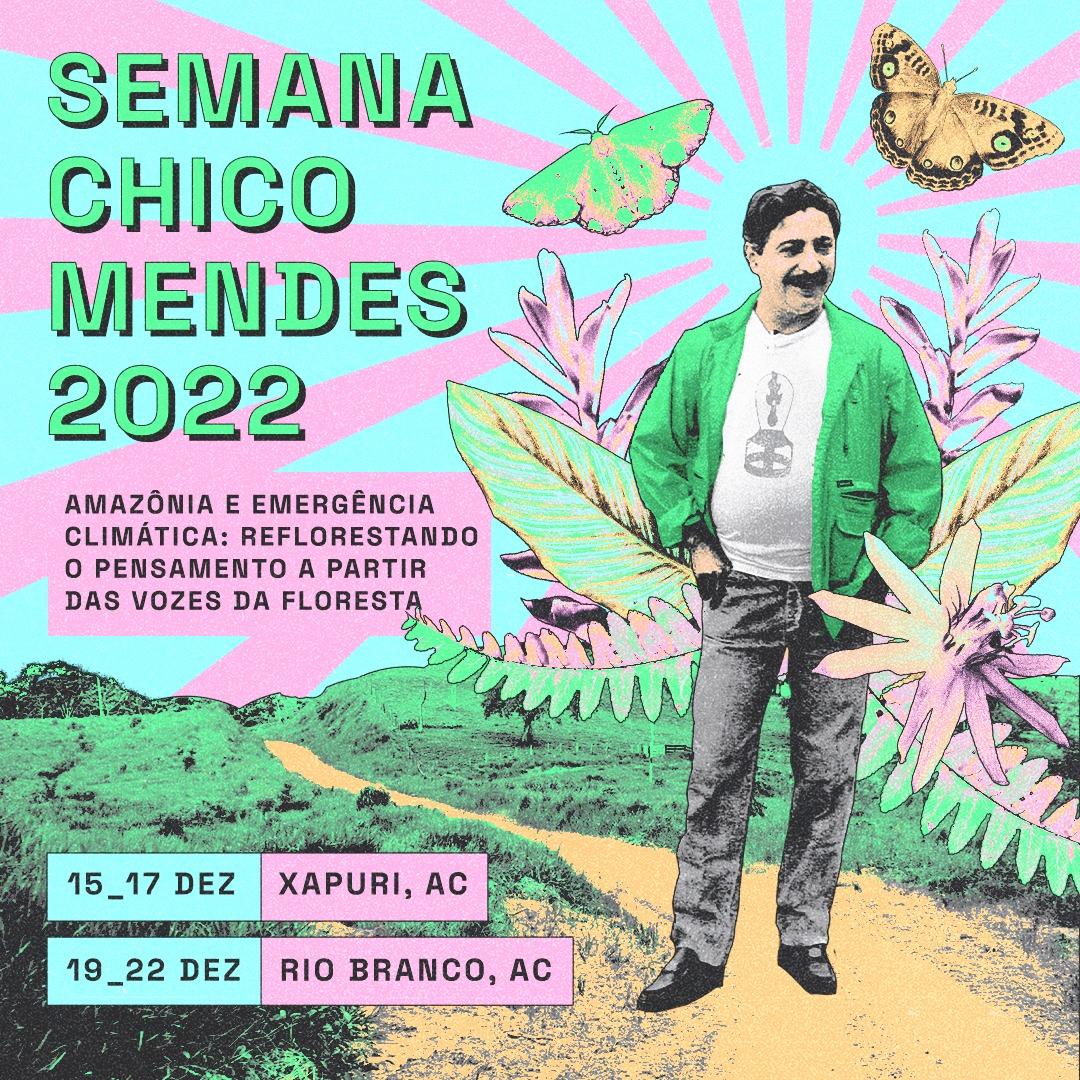 Programação da Semana Chico Mendes começa nesta sexta(15) - Ecos da Noticia