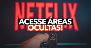 Aprenda a acessar áreas ocultas da Netflix e encontre boas surpresas