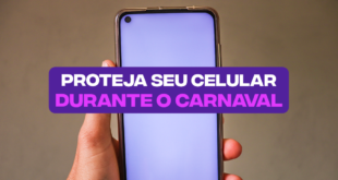 7 dicas para proteger seu celular durante o Carnaval