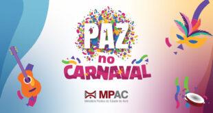 MPAC lança campanha Paz no Carnaval