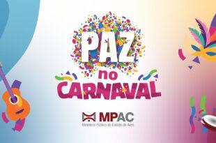 MPAC lança campanha Paz no Carnaval
