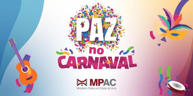MPAC lança campanha Paz no Carnaval