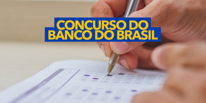 Concurso do Banco do Brasil continua com as inscrições abertas