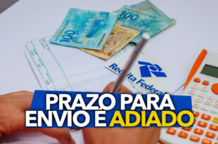 Prazo para envio de declaração do Imposto de Renda é adiado: confira a nova data