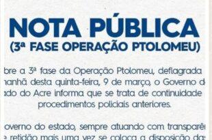Nota Pública do governo do Estado do Acre sobre a 3ª fase da Operação Ptolomeu