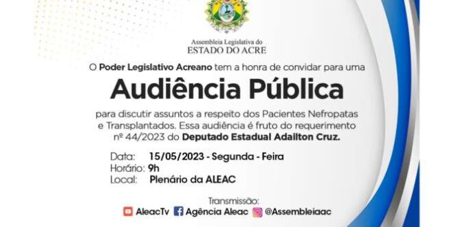 Aleac realiza audiência pública nesta segunda (15), com nefropatas e transplantados