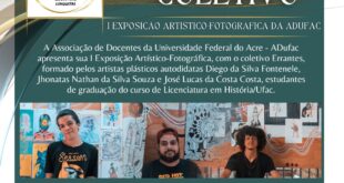 ADufac promove I Exposição Artístico-Fotográfica, denominada "Devaneios do Coletivo"