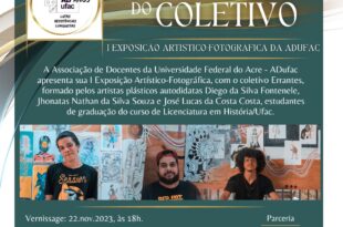 ADufac promove I Exposição Artístico-Fotográfica, denominada "Devaneios do Coletivo"