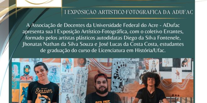ADufac promove I Exposição Artístico-Fotográfica, denominada "Devaneios do Coletivo"
