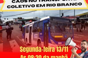 População vai protestar contra o caos no transporte coletivo de Rio Branco