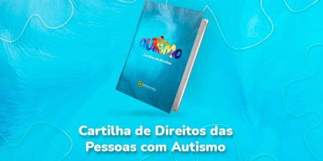 Defensoria Pública do Acre lança Cartilha de Direitos das Pessoas com Autismo nesta terça-feira, 9