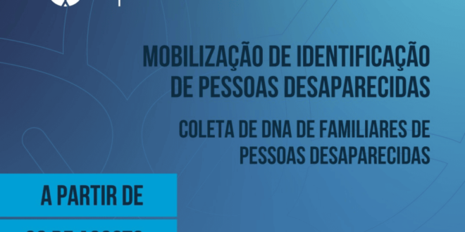 Polícia Civil lança campanha de coleta de DNA de familiares de pessoas desaparecidas
