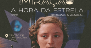 Com o apoio do Estado, Cine Miração exibe cópia restaurada de ‘A Hora da Estrela’
