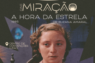 Com o apoio do Estado, Cine Miração exibe cópia restaurada de ‘A Hora da Estrela’