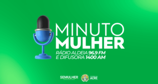 Programa Minuto Mulher tem o objetivo de prevenir violência e conscientizar a sociedade