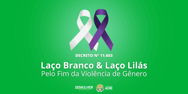 Governo institui Prêmio Laço Branco e Laço Lilás pelo Fim da Violência de Gênero