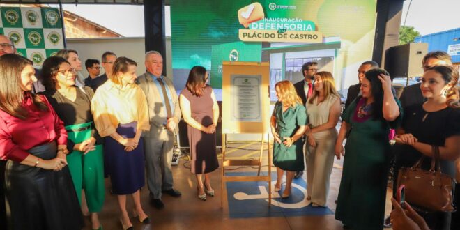 Nova unidade da Defensoria Pública é inaugurada em Plácido de Castro