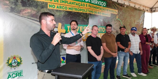 Nicolau Júnior participa da assinatura da ordem de serviço do Arco Metropolitano de Rio Branco