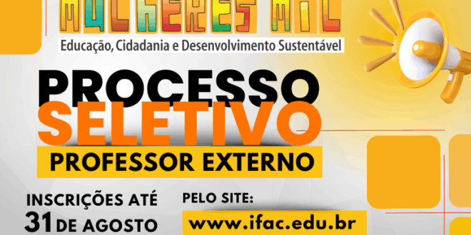 Ifac abre seleção para orientador acadêmico, supervisor local e professor no Programa Mulheres Mil