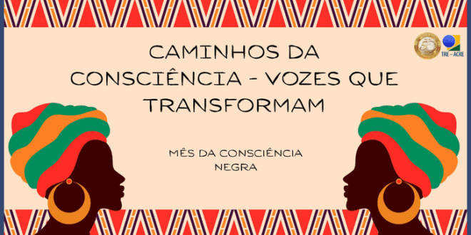 TRE-AC lança campanha “Caminhos da Consciência – Vozes que Transformam”