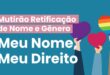 Estão abertas as inscrições para retificação de nome e gênero no registro civil de pessoas trans, travestis e não binárias
