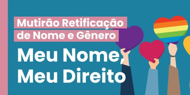 Estão abertas as inscrições para retificação de nome e gênero no registro civil de pessoas trans, travestis e não binárias