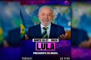 Lula participa do podcast Inteligência Ltda nesta quinta-feira (30)