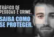 30 de Julho, Dia Mundial Contra o Tráfico de Pessoas: MPF denunciou 216 pessoas por tráfico humano